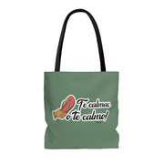 Te Calmas O Te Calmo Tote Bag