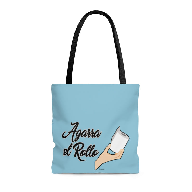 Agarra El Rollo Tote Bag