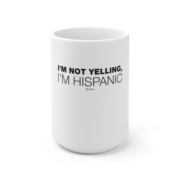 I´m Not Yelling Mug