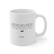 Mexican Mom Don´t Make Me Use Tha Chancla Mug