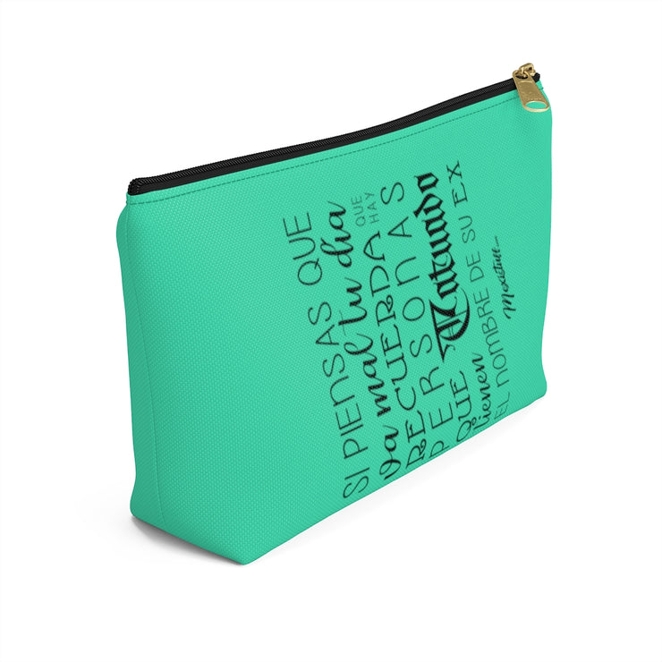 Si Piensas Que Te Va Mal Accessory Bag