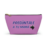 Pregúntale A Tu Mamá Accessory Bag