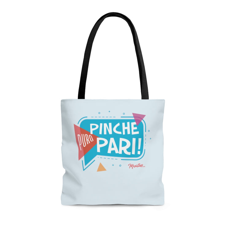 Puro Pinche Pari Tote Bag