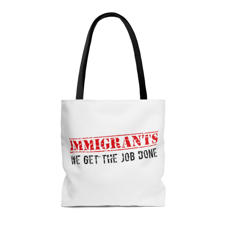 Immigrants We get The Job Done Tote Bag