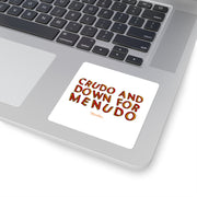 Crudo and Down for Menudo Square Sticker