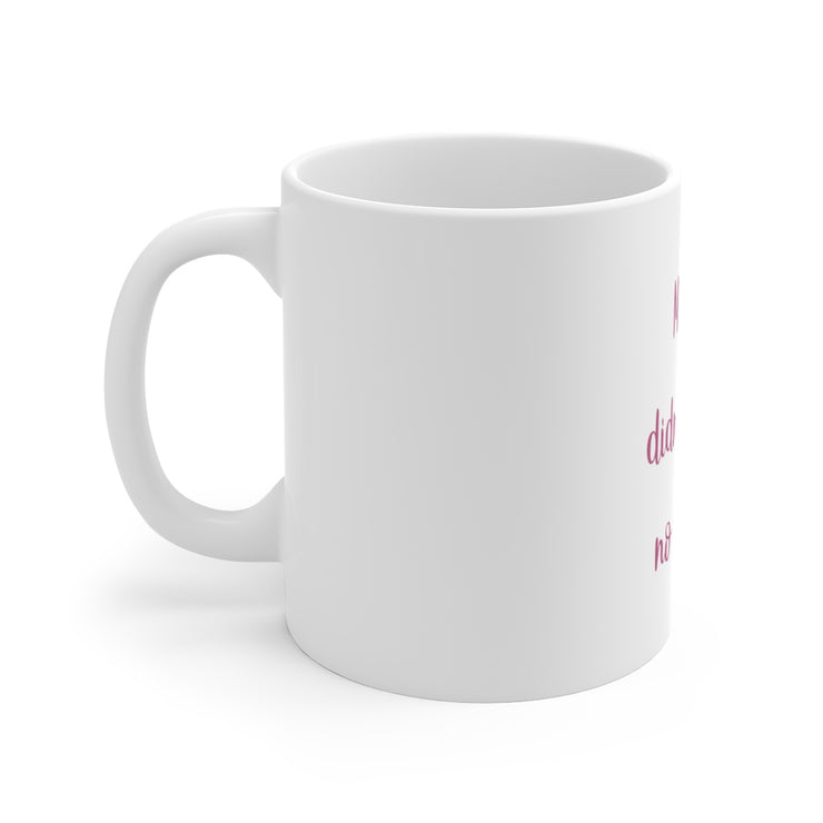 Mama Didn´t Raise No Mensa Mug