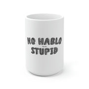 No Hablo Stupid Mug