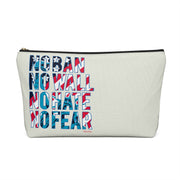 No Ban No Wall No Hate No Fear  Accessory Bag