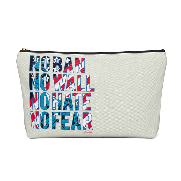No Ban No Wall No Hate No Fear  Accessory Bag