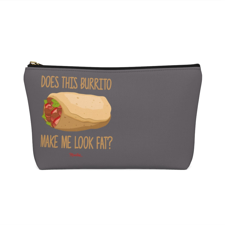 Does This Burrito Make Me look Fat? Accessory Bag
