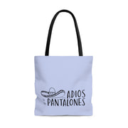 Adiós To The Pantalones Tote Bag