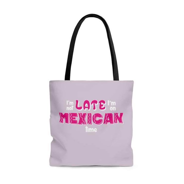 I´m not Late Tote Bag