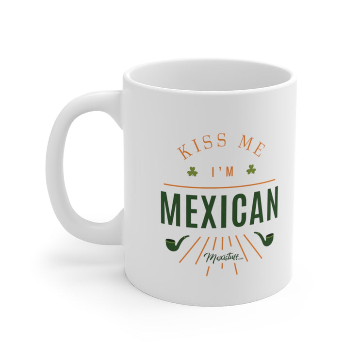 Kiss Me I´m Mexican Mug