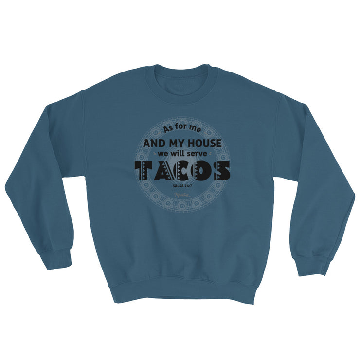 Serve Tacos Unisex Sweatshirt