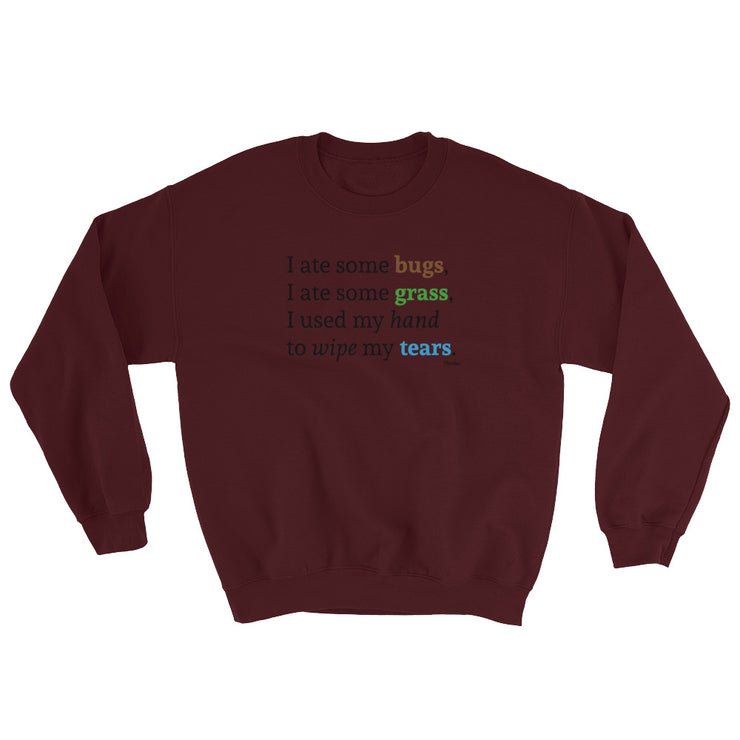 I Ate Some Bugs Unisex Sweatshirt