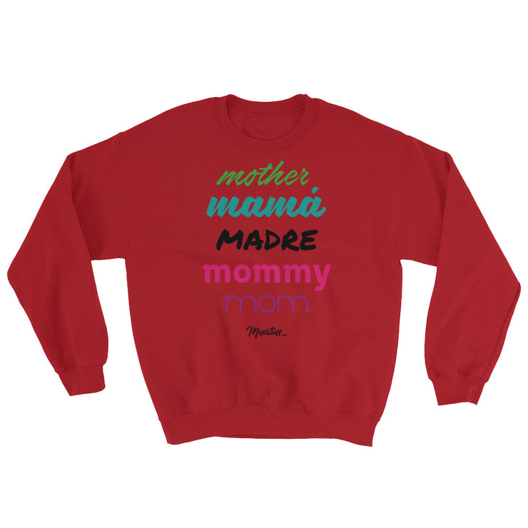 Mother Mamá Madre Unisex Sweatshirt