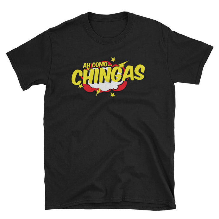 Ah Como Chingas Unisex Tee