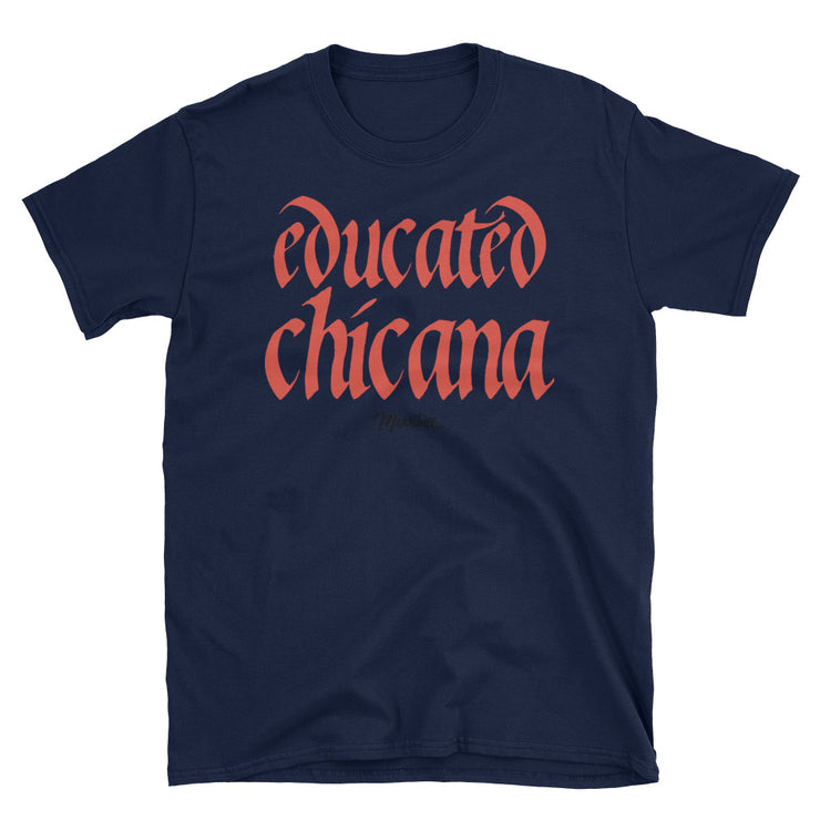 Educated Chicana Unisex Tee