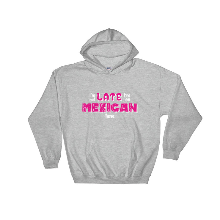 I´m Not Late Unisex Hoodie