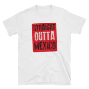 Straight Outta México Unisex Tee