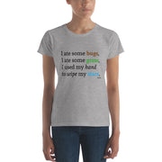 I Ate Some Bugs Women's Premium Tee