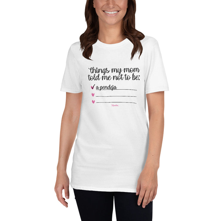 Don't Be A Pendeja Unisex Tee