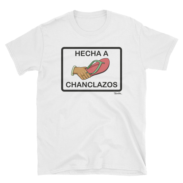 Hecha A Chanclazos Unisex Tee