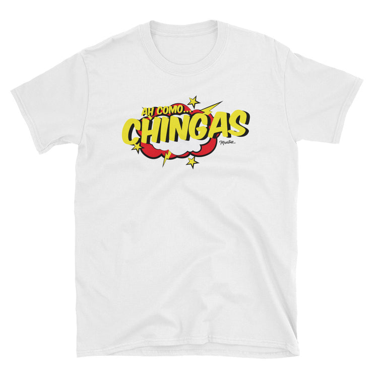 Ah Como Chingas Unisex Tee