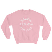 Vatos Locos Forever Unisex Sweatshirt