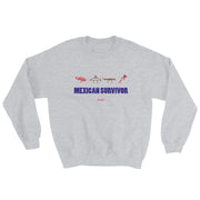 Mexican Survivors Unisex Sweatshirt