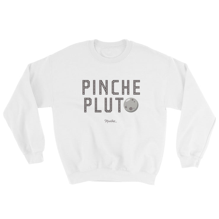 Pinche Pluto Unisex Sweatshirt