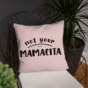Not Your Mamacita Pillow