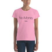 No iMoney Women's Premium Tee