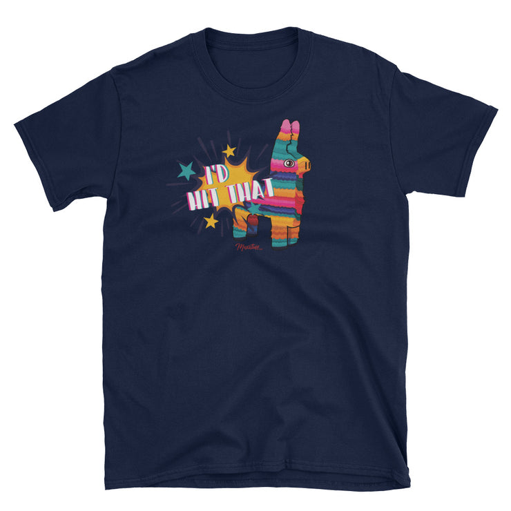 I´d Hit That Unisex Tee
