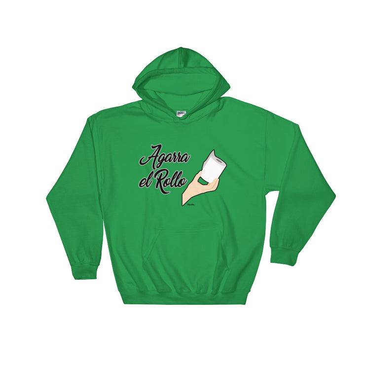 Agarra El Rollo Unisex Hoodie