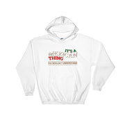 It´s A Mexican Thing Unisex Hoodie