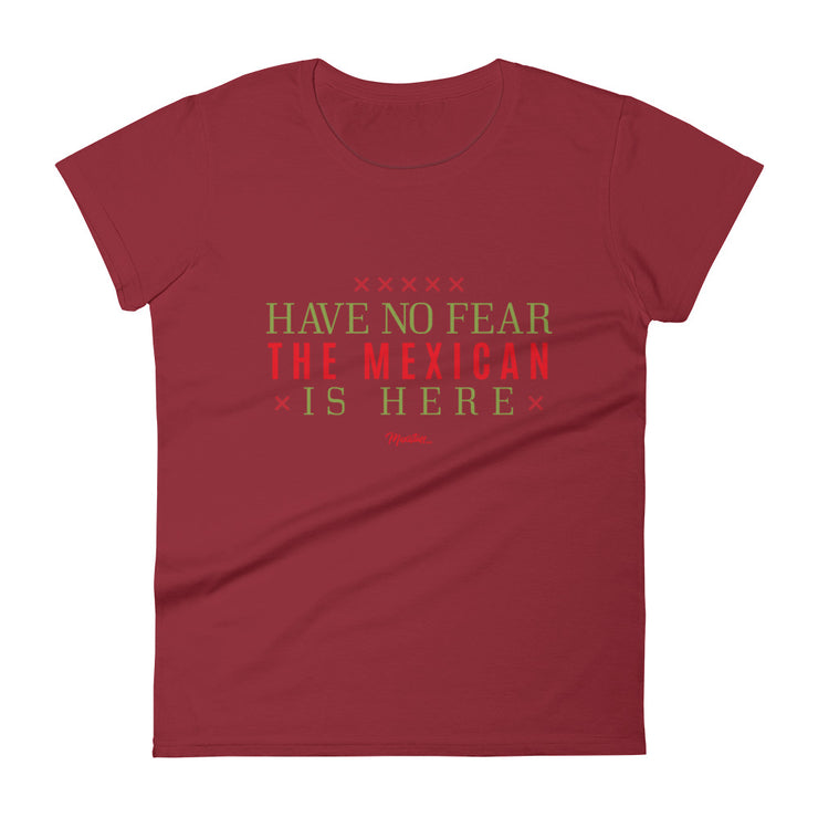 Have No Fear, The Mexican Is Here Women's Premium Tee