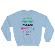 Mother Mamá Madre Unisex Sweatshirt