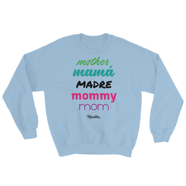 Mother Mamá Madre Unisex Sweatshirt