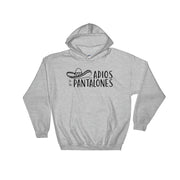 Adiós Pantalones Unisex Hoodie