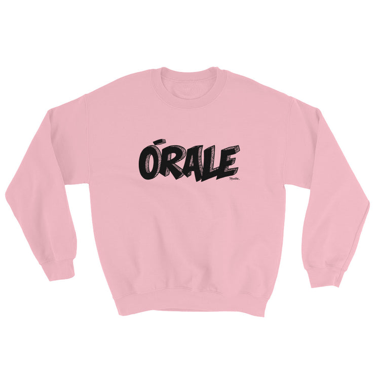 Orale Unisex Sweatshirt