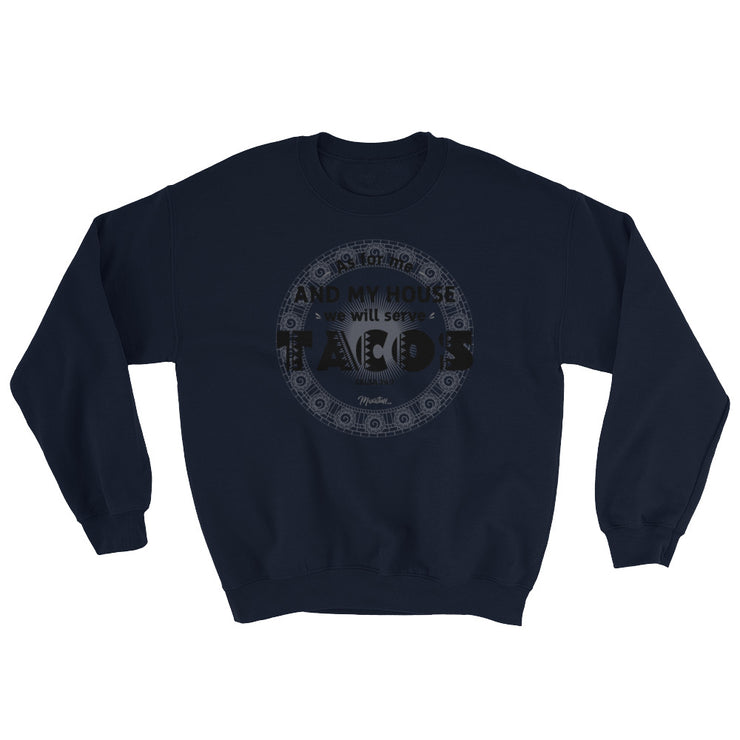 Serve Tacos Unisex Sweatshirt