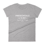 Pregúntale A Tu Papá Women's Premium Tee