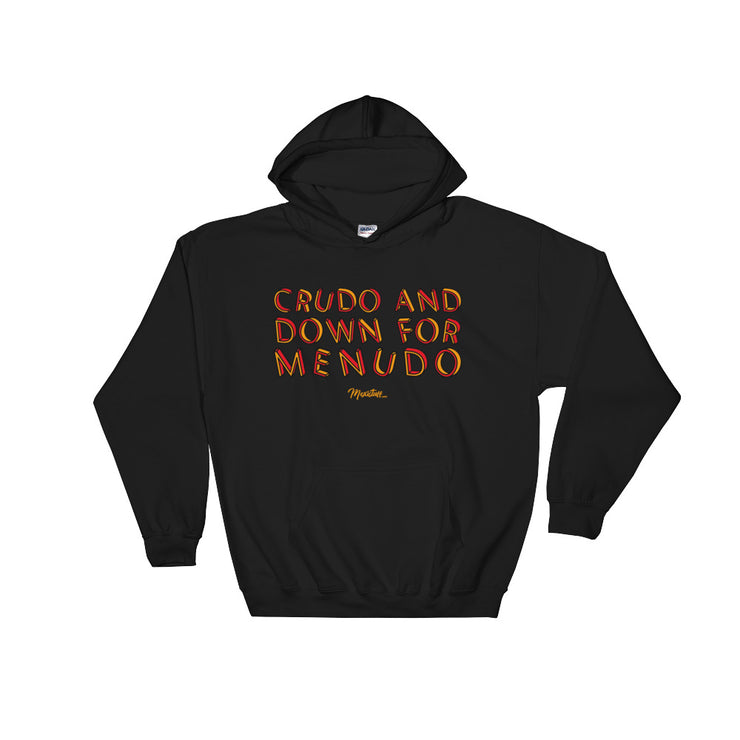 Crudo And Down For Menudo Hoodie