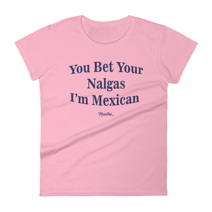 You Bet Your Nalgas Women's Premium Tee