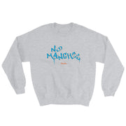 No Manches Unisex Sweatshirt