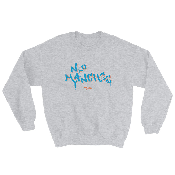 No Manches Unisex Sweatshirt