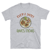 Every Juan Loves Tacos Unisex Tee