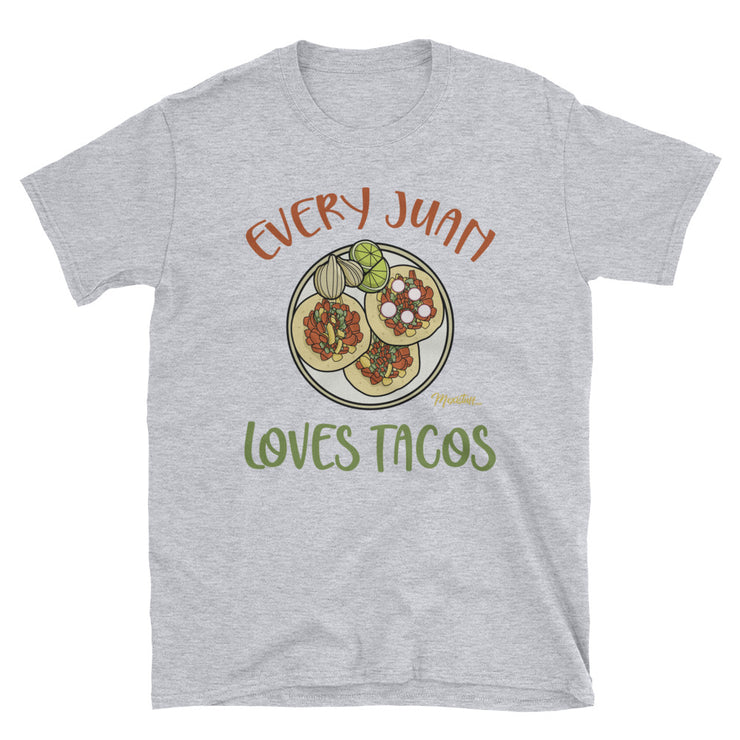 Every Juan Loves Tacos Unisex Tee