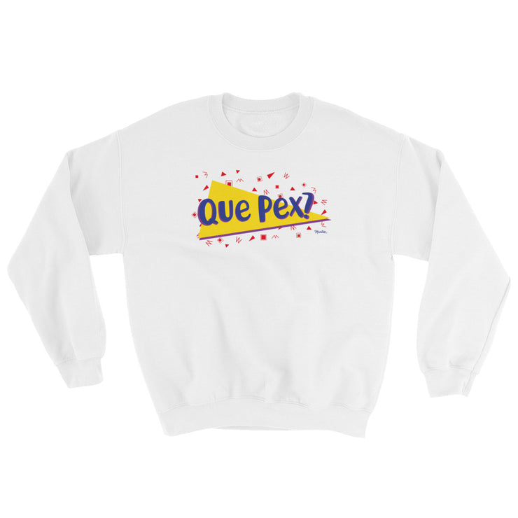 Que Pex? Unisex Sweatshirt